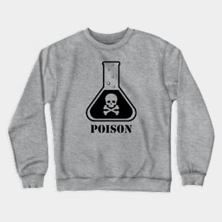 Poison Flask Warning Sign Crewneck Sweatshirt